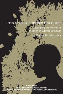 portada Literacy as Gendered Discourse: Engaging the Voices of Women in Global Societies (en Inglés)