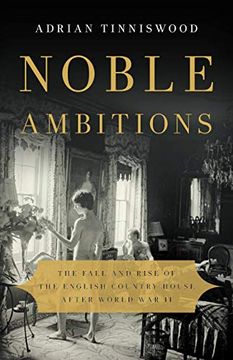portada Noble Ambitions: The Fall and Rise of the English Country House After World war ii (en Inglés)