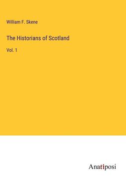 portada The Historians of Scotland: Vol. 1 (in English)