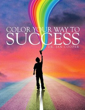portada Color Your Way To Success: A Coloring Book For All Ages Book II (en Inglés)