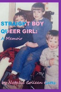 portada Straight Boy/Queer Girl: a Memoir (en Inglés)