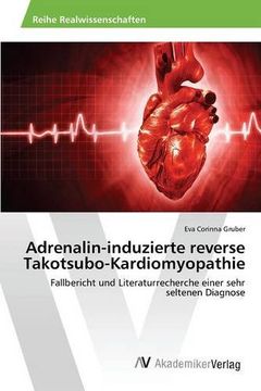 portada Adrenalin-induzierte reverse Takotsubo-Kardiomyopathie (German Edition)