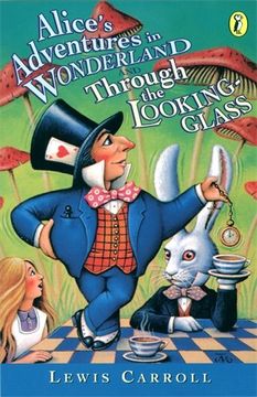 portada Alice's Adventures in Wonderland & Through the Looking Glass (Puffin Classics) (in English)