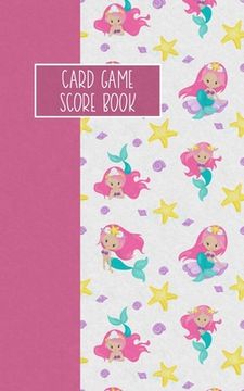 portada Card Game Score Book: For Tracking Your Favorite Games - Mermaids (en Inglés)