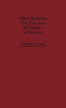 portada Albert Bandura: The man and his Ideas--A Dialogue (en Inglés)