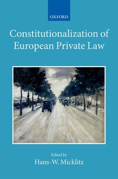 portada The Constitutionalization of European Private Law: Xxii (en Inglés)