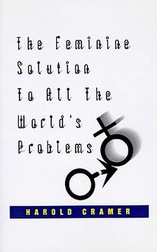 portada the feminine solution to all the world's problems. (en Inglés)
