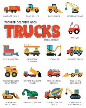 portada Toddler Coloring Book Trucks: Special Vehicles Cars Coloring Book for Kids & Toddlers | Boys & Girls | Activity Books for Preschooler | Kids Ages 1-3 2-4 3-5 (Car Coloring Book for Kids) (in English)