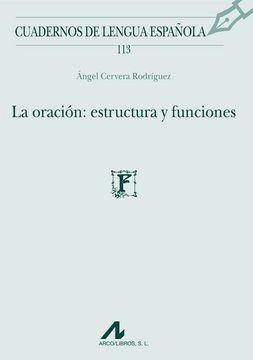 portada La Oración: Estructura y Funciones (Cuadernos de Lengua Española) (in Spanish)