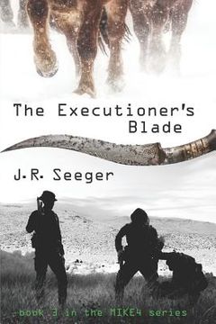 portada The Executioner's Blade: Book 3 in the MIKE4 Series 