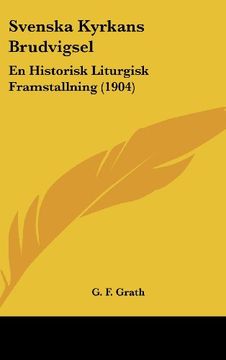 portada Svenska Kyrkans Brudvigsel: En Historisk Liturgisk Framstallning (1904)