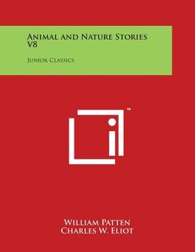 portada Animal and Nature Stories V8: Junior Classics (en Inglés)