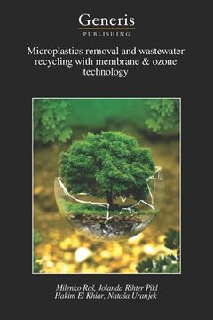 portada Microplastics removal and wastewater recycling with membrane & ozone technology (en Inglés)