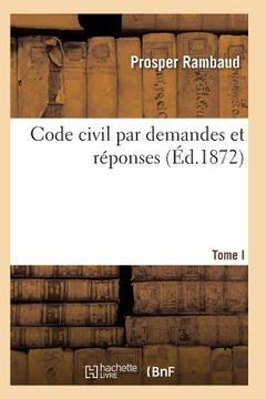 portada Code Civil Par Demandes Et Réponses T01 (en Francés)