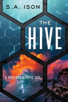 portada The Hive: A Post-Apocalyptic Life (in English)