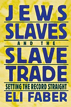 portada Jews, Slaves, and the Slave Trade: Setting the Record Straight (New Perspectives on Jewish Studies) 