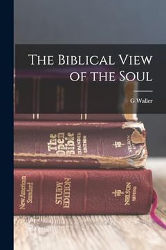 portada The Biblical View of the Soul (en Inglés)