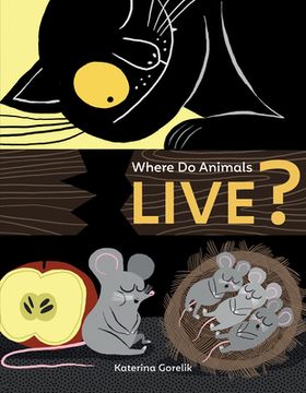 portada Where do Animals Live? (Curious Creatures, 1) (en Inglés)