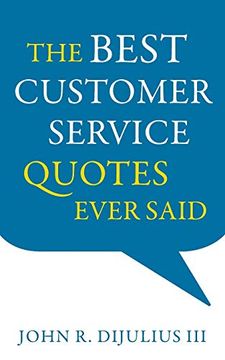 portada The Best Customer Service Quotes Ever Said (en Inglés)