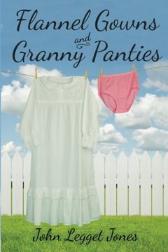 portada Flannel Gowns and Granny Panties