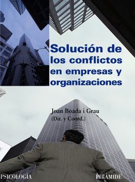 portada Solución de los Conflictos en Empresas y Organizaciones (in Spanish)