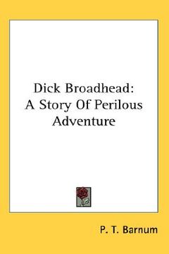 portada dick broadhead: a story of perilous adventure