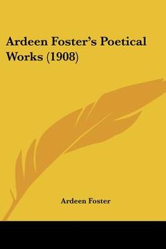 portada ardeen foster's poetical works (1908) (in English)