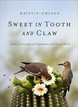 portada Sweet in Tooth and Claw: Stories of Generosity and Cooperation in Nature 