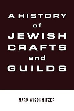 portada a history of jewish crafts and guilds (in English)