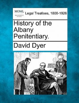 portada history of the albany penitentiary. (en Inglés)
