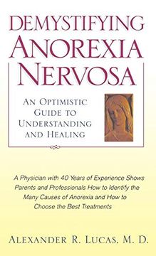 portada Demystifiying Anorexia Nervosa: An Optimistic Guide to Understanding and Healing (en Inglés)