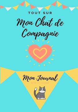 portada Mon Journal Pour Animaux De Compagnie: Mon Journal Pour Animaux De Compagnie (in French)