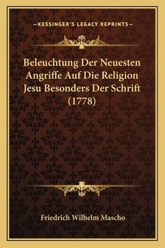 portada Beleuchtung Der Neuesten Angriffe Auf Die Religion Jesu Besonders Der Schrift (1778) (en Alemán)