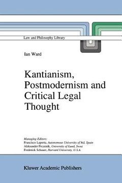 portada kantianism, postmodernism and critical legal thought