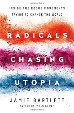 portada Radicals Chasing Utopia: Inside the Rogue Movements Trying to Change the World