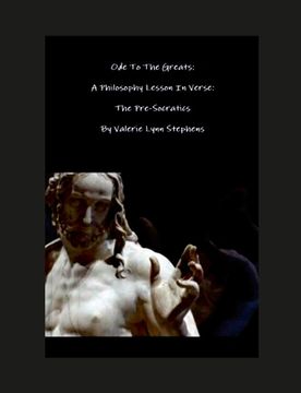 portada Odes To The Greats: A Philosophy Lesson In Verse: The Pre-Socratics (en Inglés)