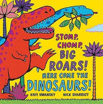 portada stomp, chomp, big roars! here come the dinosaurs! (in English)