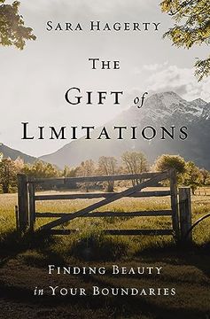 portada The Gift of Limitations: Finding Beauty in Your Boundaries (in English)