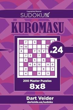 portada Sudoku Kuromasu - 200 Master Puzzles 8x8 (Volume 24) (en Inglés)