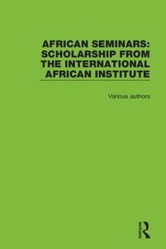 portada African Seminars: Scholarship from the International African Institute (in English)