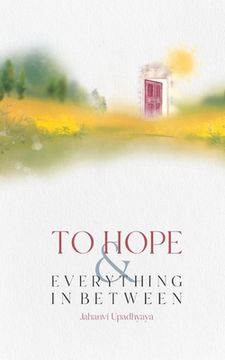 portada To Hope and Everything in Between