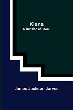 portada Kiana: a Tradition of Hawaii (in English)