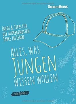 portada Alles, was Jungen Wissen Wollen: Infos und Tipps für die Aufregendsten Jahre im Leben (en Alemán)