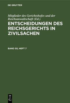 portada Entscheidungen des Reichsgerichts in Zivilsachen. Band 50, Heft 7 (in German)