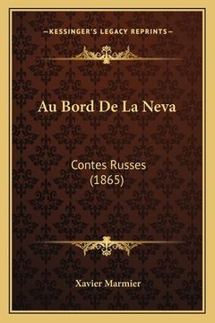 portada Au Bord De La Neva: Contes Russes (1865) (en Francés)