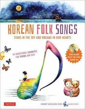 portada Korean Folk Songs: Stars in the Sky and Dreams in Our Hearts [14 Sing Along Songs with the Audio CD included] (en Inglés)