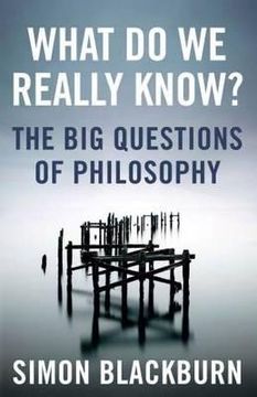 portada what do we really know?: the big questions in philosophy. simon blackburn (en Inglés)