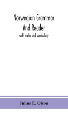 portada Norwegian grammar and reader: with notes and vocabulary (in English)