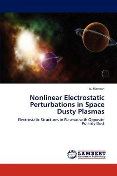 portada nonlinear electrostatic perturbations in space dusty plasmas (in English)