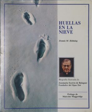 portada Huellas en la Nieve Biografía Ilustrada de Josemaría Escrivá de Balaguer, Fundador del Opus dei